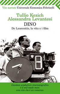 Dino: De Laurentiis, la vita e i film