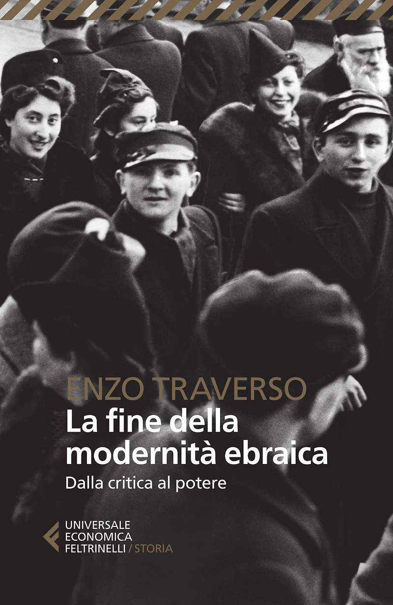 La fine della modernità ebraica: Dalla critica al potere