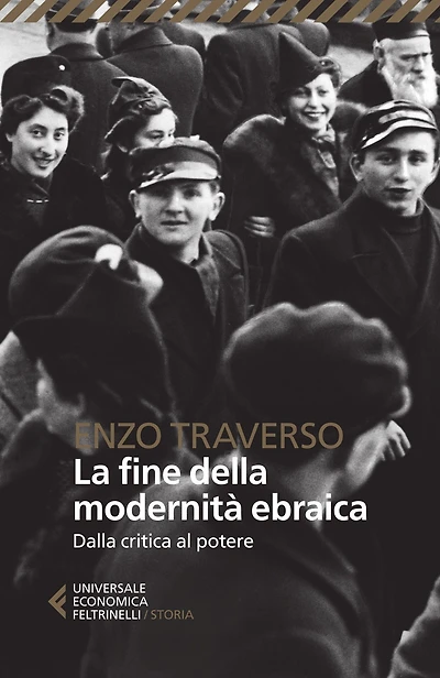 La fine della modernità ebraica: Dalla critica al potere