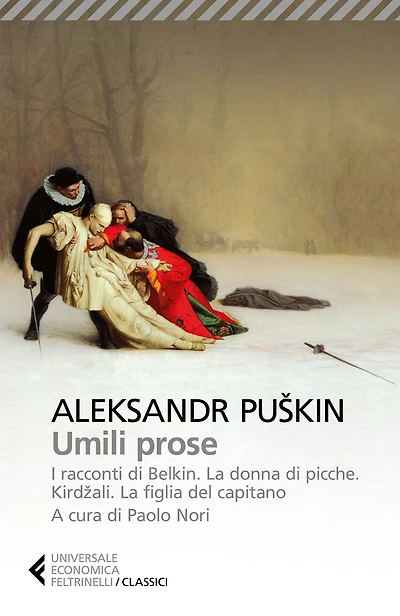 Umili prose: I Racconti di Belkin. La donna di picche. Kirdzali. La figlia del capitano