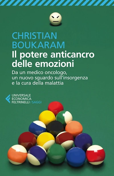 Il potere anticancro delle emozioni: Da un medico oncologo, un nuovo sguardo sull'insorgenza e la cura della malattia