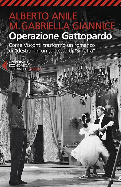 Operazione Gattopardo: Come Visconti trasformò un romanzo di 'destra' in un successo di 'sinistra'