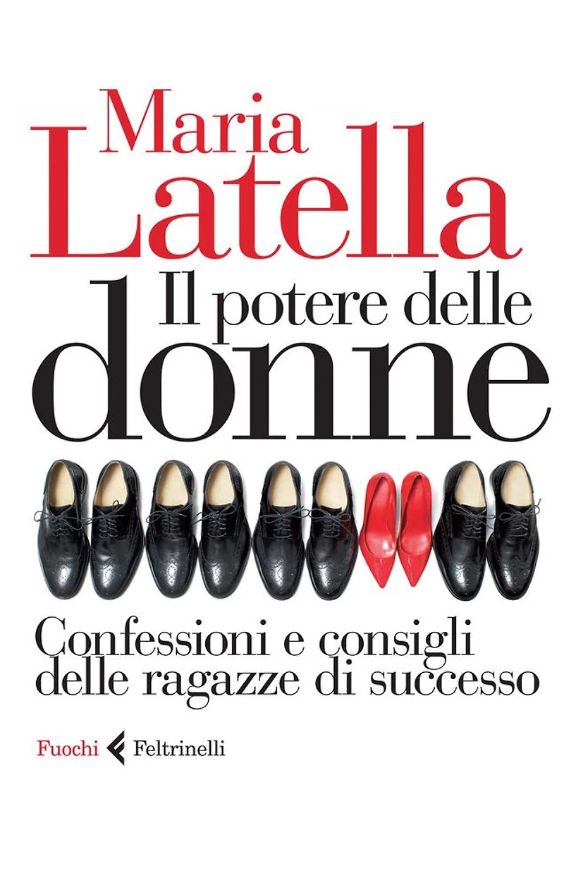 Il potere delle donne: Confessioni e consigli delle ragazze di successo