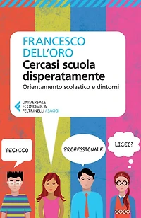 Cercasi scuola disperatamente: Orientamento scolastico e dintorni