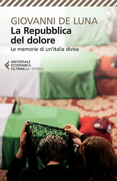 La Repubblica del dolore: Le memorie di un'Italia divisa