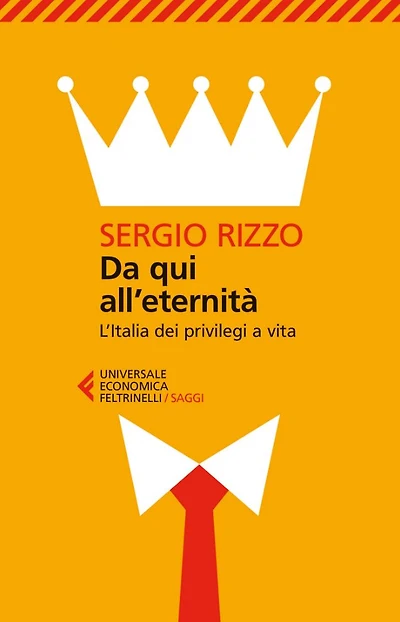 Da qui all'eternità: L'Italia dei privilegi a vita