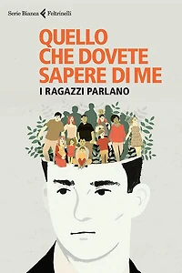 Quello che dovete sapere di me: La parola ai ragazzi