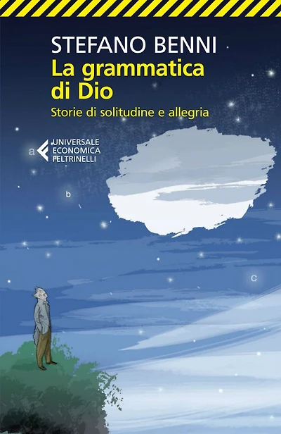 La grammatica di Dio: Storie di solitudine e allegria