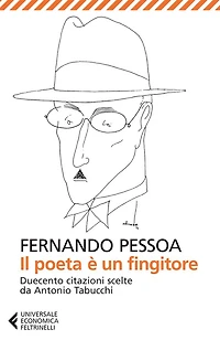 Il poeta è un fingitore: Duecento citazioni scelte da Antonio Tabucchi