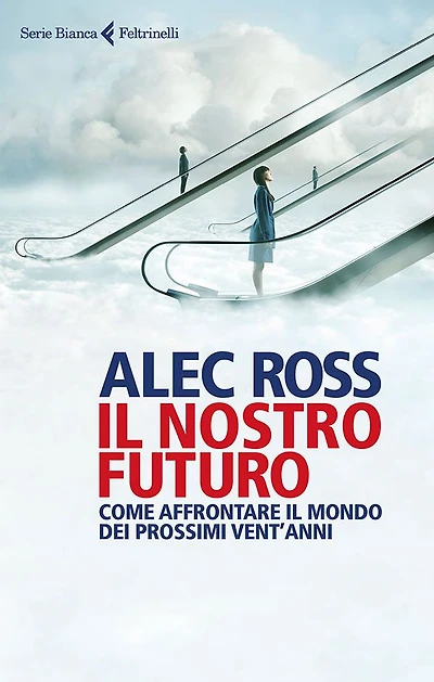 Il nostro futuro: Come affrontare il mondo dei prossimi vent'anni