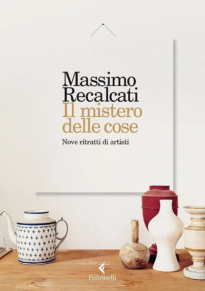 Il mistero delle cose: Nove ritratti di artisti