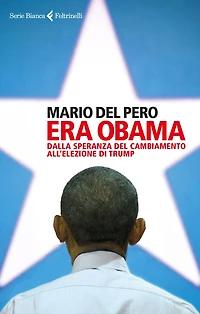 Era Obama: Dalla speranza del cambiamento all'elezione di Trump