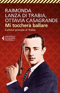 Mi toccherà ballare: L'ultimo principe di Trabia
