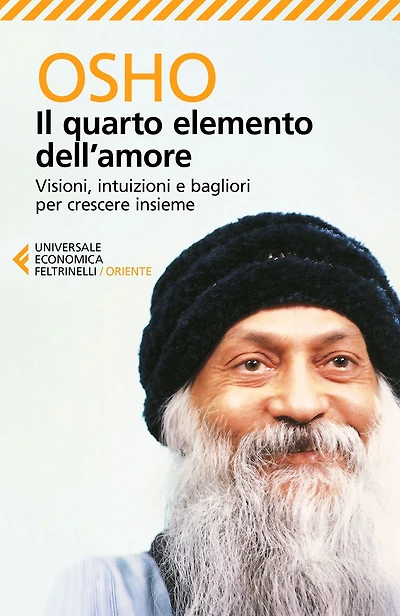 Il quarto elemento dell'amore: Visioni, intuizioni e bagliori per crescere insieme