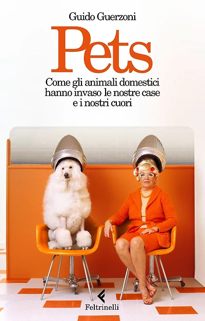 Pets: Come gli animali domestici hanno invaso le nostre case e i nostri cuori