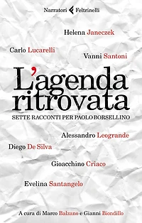 L'agenda ritrovata: Sette racconti per Paolo Borsellino