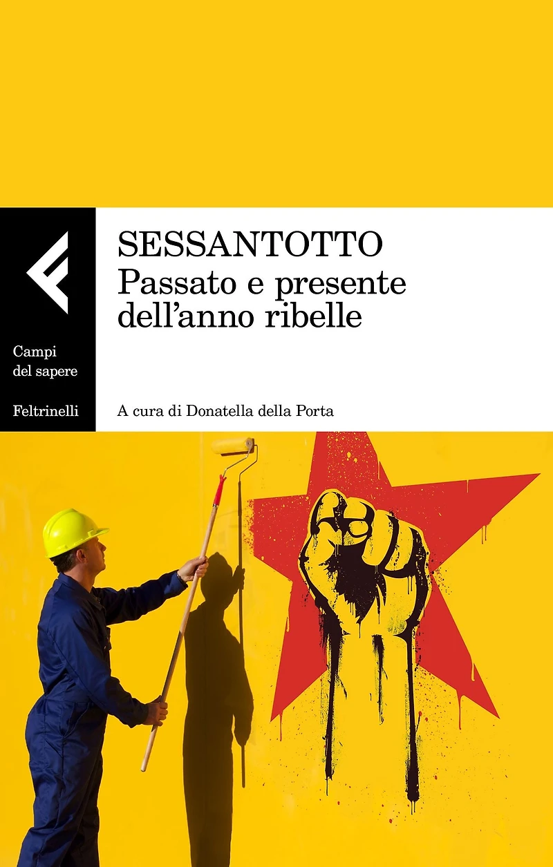 Sessantotto: Passato e presente dell'anno ribelle