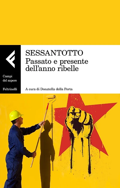 Sessantotto: Passato e presente dell'anno ribelle
