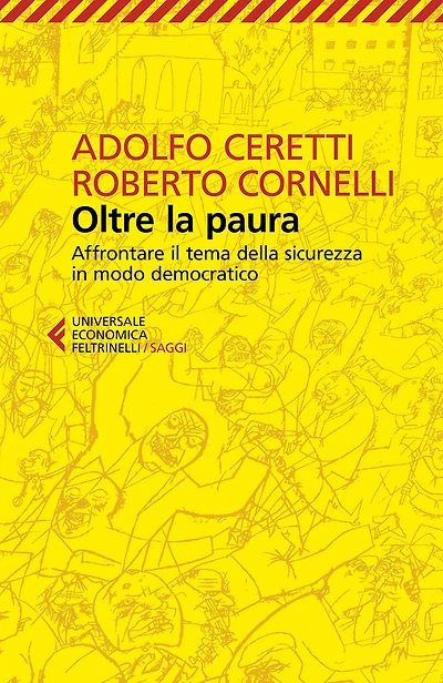 Oltre la paura: Affrontare il tema della sicurezza in modo democratico