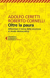 Oltre la paura: Affrontare il tema della sicurezza in modo democratico