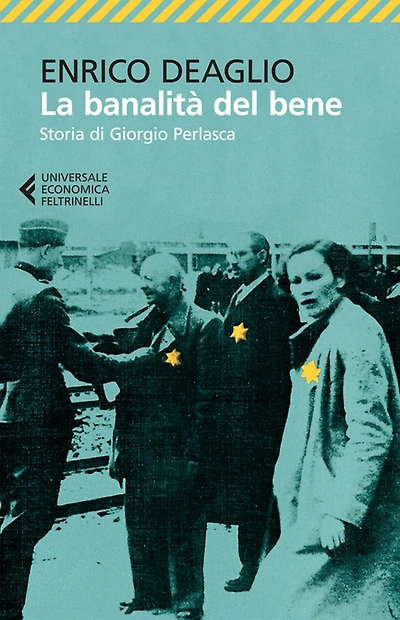 La banalità del bene: Storia di Giorgio Perlasca