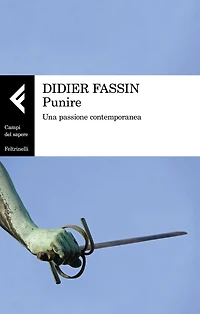 Punire: Una passione contemporanea