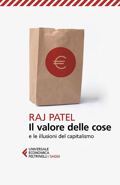 Il valore delle cose: e le illusioni del capitalismo