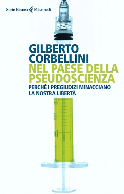 Nel paese della pseudoscienza: Perché i pregiudizi minacciano la nostra libertà
