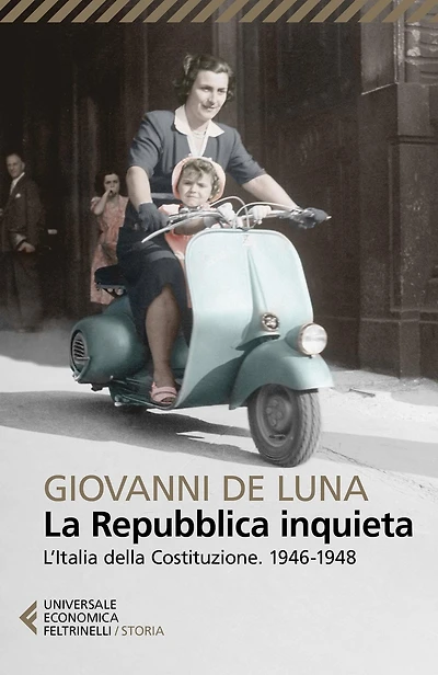 La Repubblica inquieta: L'Italia della Costituzione. 1946-1948