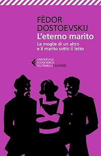 L'eterno marito - La moglie di un altro e il marito sotto il letto