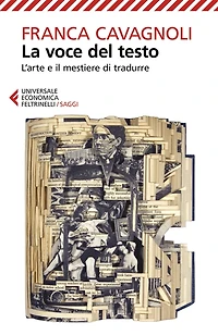 La voce del testo: L'arte e il mestiere di tradurre