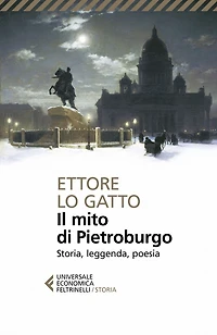 Il mito di Pietroburgo: Storia, leggenda, poesia