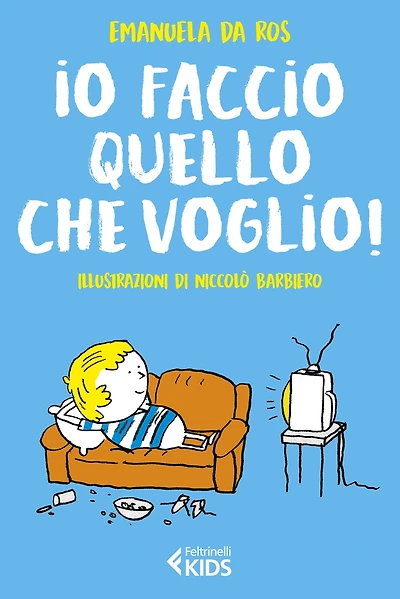Io faccio quello che voglio!