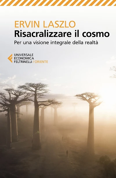 Risacralizzare il cosmo: Per una visione integrale della realtà
