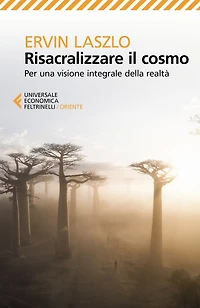 Risacralizzare il cosmo: Per una visione integrale della realtà