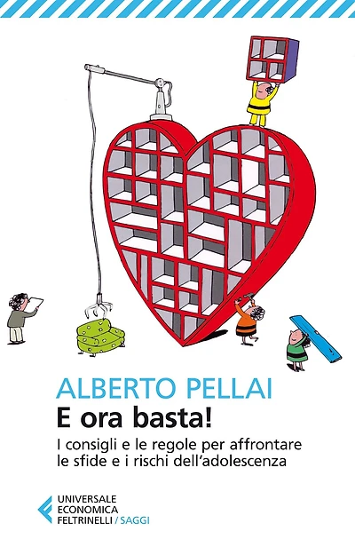 E ora basta!: I consigli e le regole per affrontare le sfide e i rischi dell'adolescenza