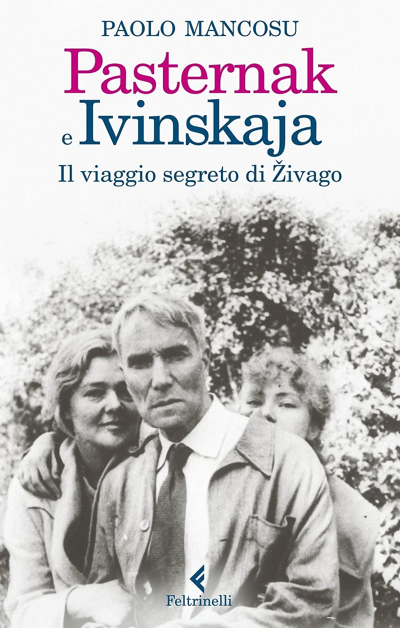 Pasternak e Ivinskaja: Il viaggio segreto di Zivago