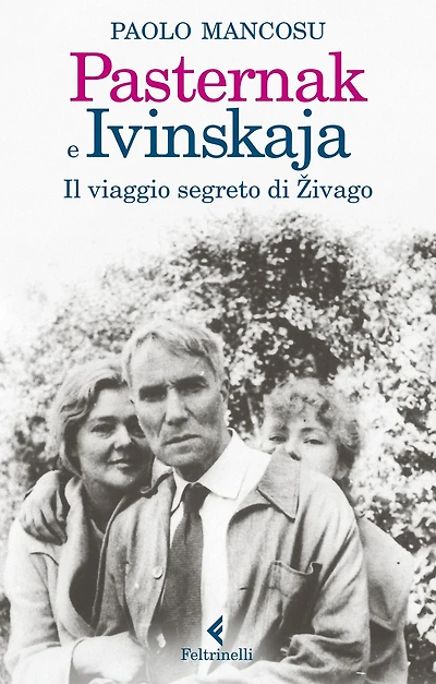 Pasternak e Ivinskaja: Il viaggio segreto di Zivago