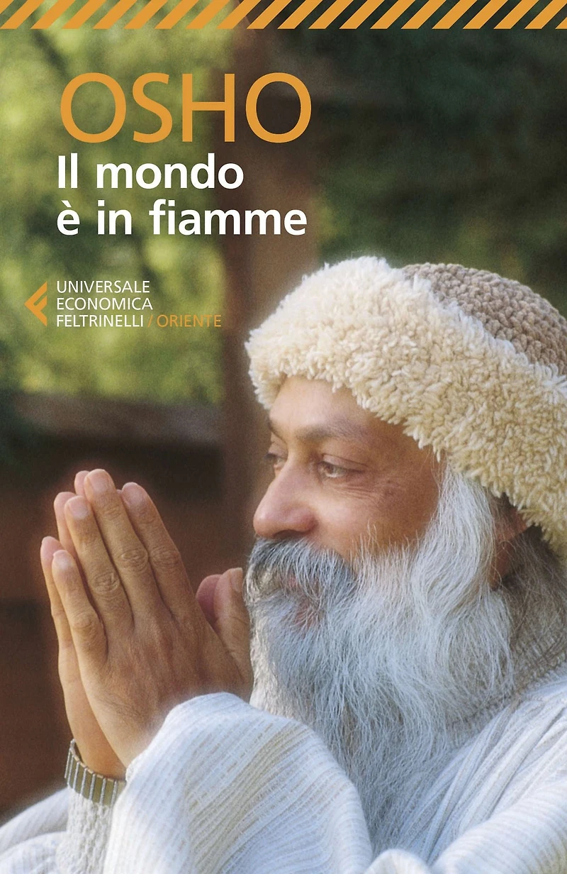 Il mondo è in fiamme: Commenti al Dhammapada, il sentiero di Gautama il Buddha