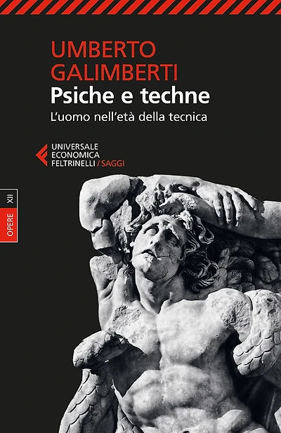 Psiche e techne: L'uomo nell'età della tecnica
