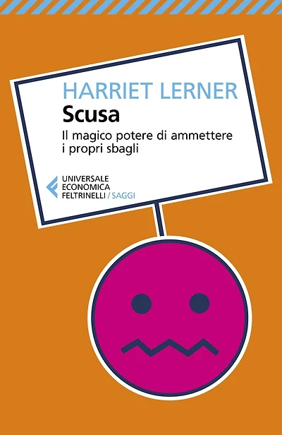 Scusa: Il magico potere di ammettere i propri sbagli