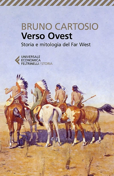 Verso Ovest: Storia e mitologia del Far West