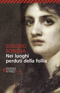 Nei luoghi perduti della follia