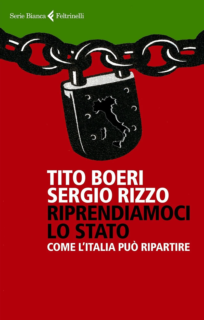 Riprendiamoci lo Stato: Come l'Italia può ripartire