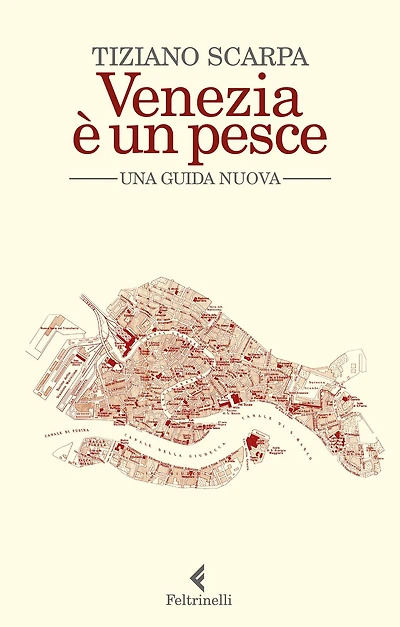 Venezia è un pesce: Una guida nuova