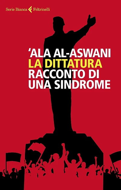 La dittatura: Racconto di una sindrome