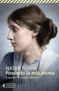 Possiedo la mia anima: Il segreto di Virginia Woolf
