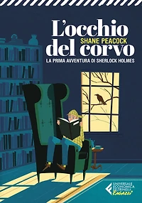 L'occhio del corvo - Gialli Ragazzi: La prima avventura di Sherlock Holmes
