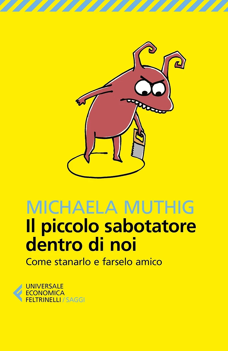 Il piccolo sabotatore dentro di noi: Come stanarlo e farselo amico