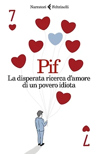 La disperata ricerca d'amore di un povero idiota